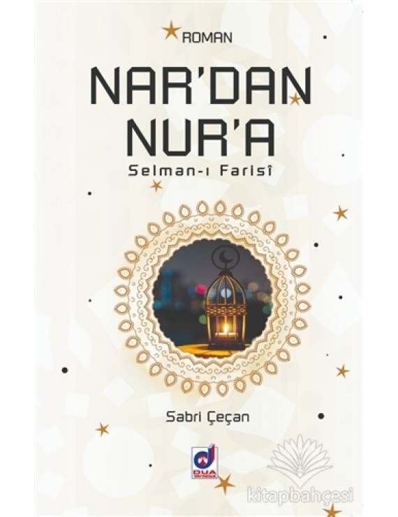 Nar'dan Nur'a (Selman-ı Farisi)