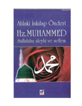Ahlaki İnkılap Önderi Hz. Muhammed (s.a.v)